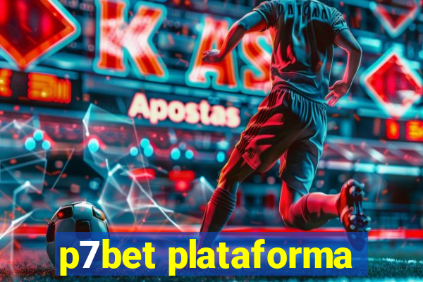 p7bet plataforma